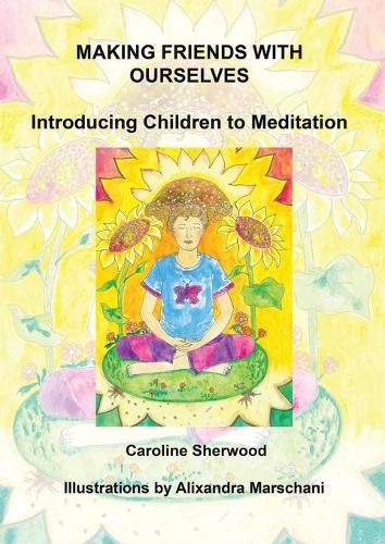 Cover image for Making Friends with Ourselves: Introducing Children to Meditation  A Colouring Workbook