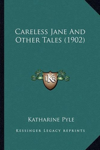 Cover image for Careless Jane and Other Tales (1902)