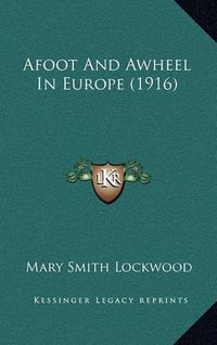 Cover image for Afoot and Awheel in Europe (1916)