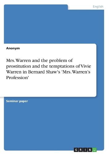 Cover image for Mrs. Warren and the problem of prostitution and the temptations of Vivie Warren in Bernard Shaw's 'Mrs. Warren's Profession