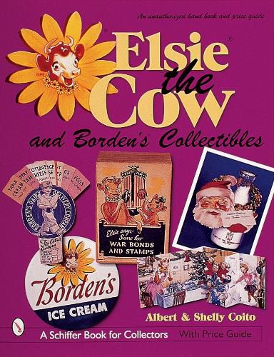 Cover image for Elsie the Cow and Borden's Collectibles: An Unauthorised Handbook and Price Guide