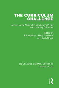 Cover image for The Curriculum Challenge: Access to the National Curriculum for Pupils with Learning Difficulties