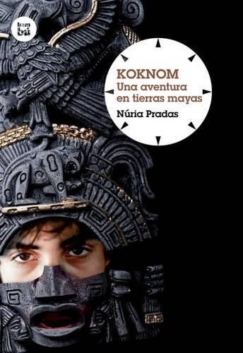Cover image for Koknom: Una Aventura En Tierras Mayas
