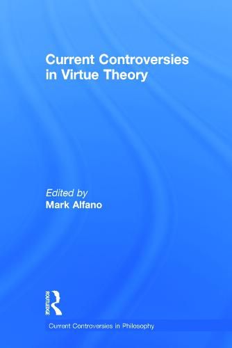 Cover image for Current Controversies in Virtue Theory