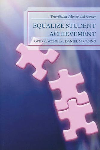 Cover image for Equalize Student Achievement: Prioritizing Money and Power