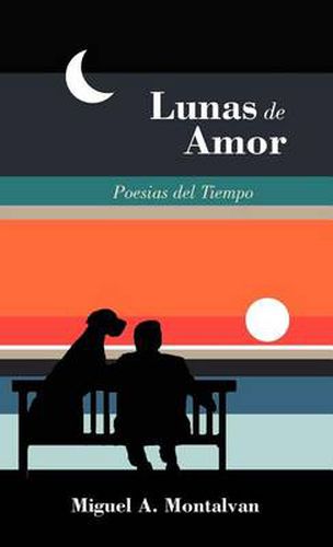 Cover image for Lunas de Amor: Poesias del Tiempo