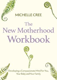 Cover image for The New Motherhood Workbook