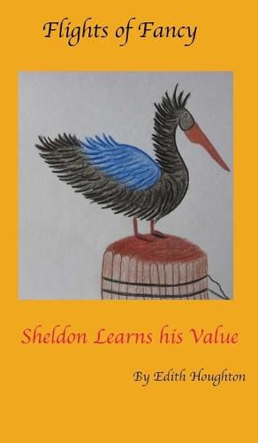 Cover image for Sheldon the Pelican Learns His Value