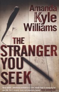 Cover image for The Stranger You Seek (Keye Street 1): An unputdownable thriller with spine-tingling twists