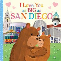 Cover image for I Love You as Big as San Diego