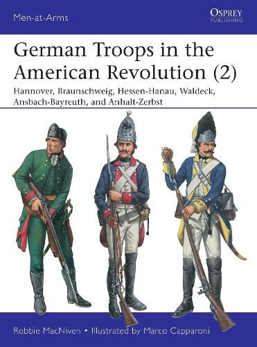 German Troops in the American Revolution (2): Braunschweig, Waldeck, Hessen-Hanau, Ansbach-Bayreuth, and Anhalt-Zerbst