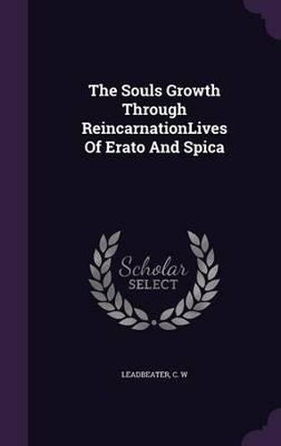 The Souls Growth Through Reincarnationlives of Erato and Spica