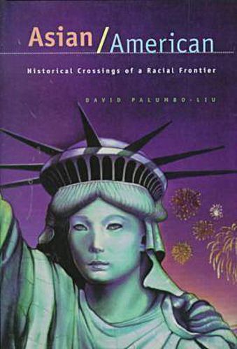 Cover image for Asian/American: Historical Crossings of a Racial Frontier
