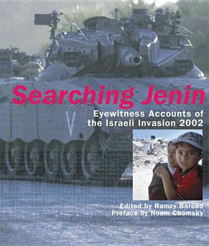 Searching Jenin: Eyewitness Accounts of the Israeli Invasion 2002