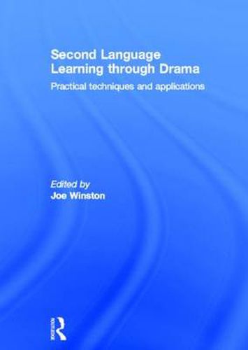 Cover image for Second Language Learning through Drama: Practical techniques and applications