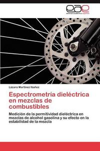 Cover image for Espectrometria Dielectrica En Mezclas de Combustibles