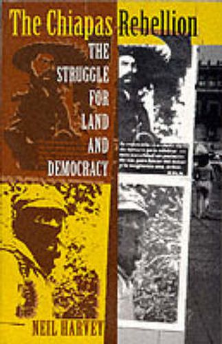 Cover image for The Chiapas Rebellion: The Struggle for Land and Democracy