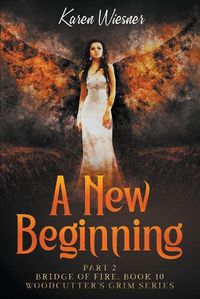 Cover image for Bridge of Fire, Part 2: A New Beginning