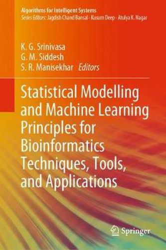 Cover image for Statistical Modelling and Machine Learning Principles for Bioinformatics Techniques, Tools, and Applications