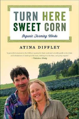 Cover image for Turn Here Sweet Corn: Organic Farming Works