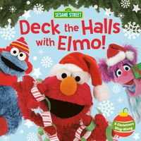 Cover image for Deck the Halls with Elmo! A Christmas Sing-Along (Sesame Street)