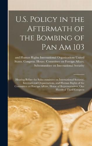 Cover image for U.S. Policy in the Aftermath of the Bombing of Pan Am 103