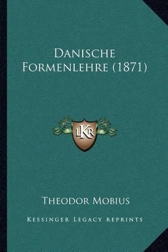 Cover image for Danische Formenlehre (1871)