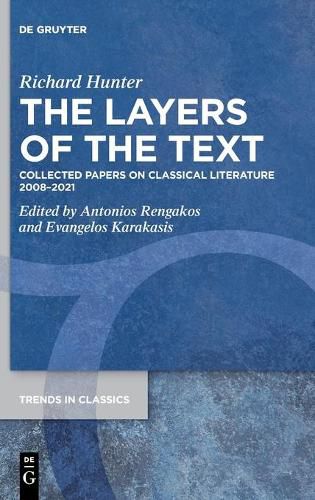 Cover image for The Layers of the Text: Collected Papers on Classical Literature 2008-2021