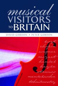 Cover image for Musical Visitors to Britain