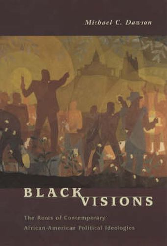 Cover image for Black Visions: The Roots of Contemporary African-American Political Ideologies