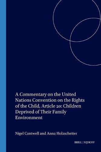 Cover image for A Commentary on the United Nations Convention on the Rights of the Child, Article 20: Children Deprived of Their Family Environment