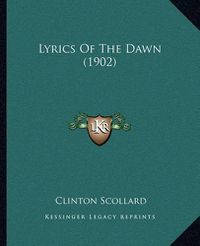 Cover image for Lyrics of the Dawn (1902)