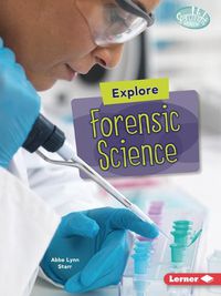 Cover image for Explore Forensic Science