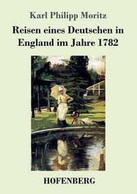 Cover image for Reisen eines Deutschen in England im Jahre 1782