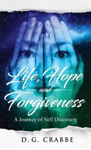 Cover image for Life, Hope, and Forgiveness: A Journey Of Self Discovery