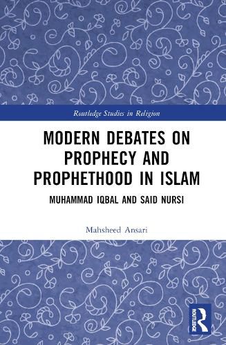 Cover image for Modern Debates on Prophecy and Prophethood in Islam