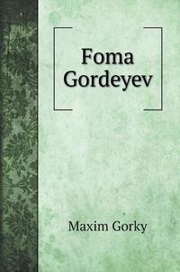 Cover image for Foma Gordeyev