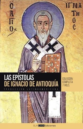 Cover image for Las Epistolas de Ignacio de Antioquia