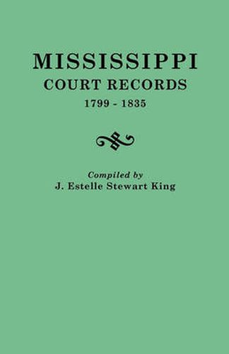 Cover image for Mississippi Court Records, 1799-1835