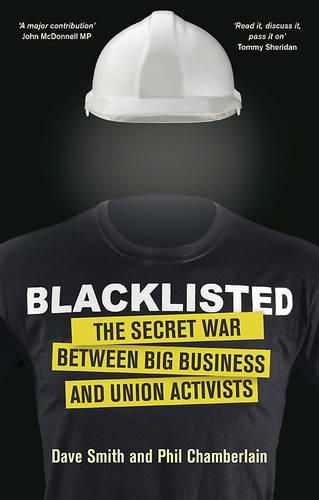 Cover image for Blacklisted: The Secret War Between Big Business and Union Activists