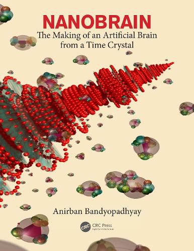 Cover image for Nanobrain: The Making of an Artificial Brain from a Time Crystal