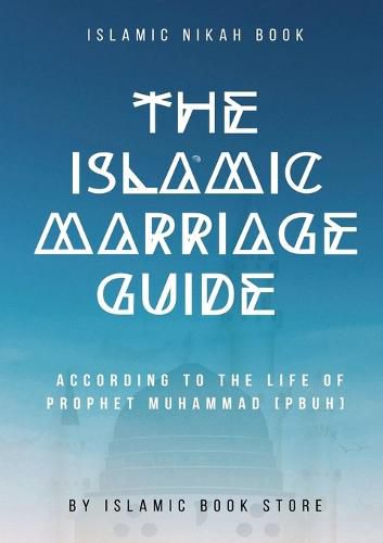 The Islamic Marriage Guide