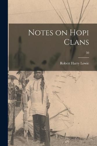 Cover image for Notes on Hopi Clans; 30