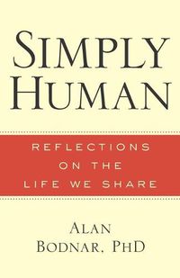 Cover image for Simply Human: Reflections on the Life We Share