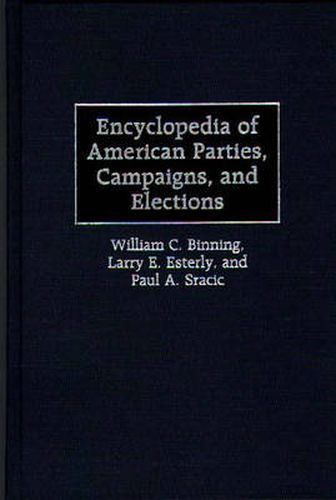 Encyclopedia of American Parties, Campaigns, and Elections