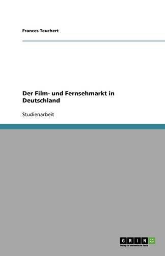 Cover image for Der Film- und Fernsehmarkt in Deutschland