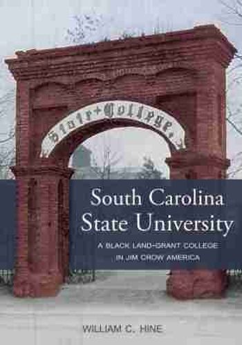 Cover image for South Carolina State University: A Black Land-Grant College in Jim Crow America