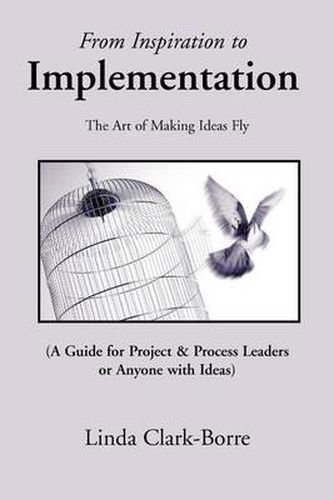 Cover image for From Inspiration to Implementation: The Art of Making Ideas Fly