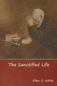 Cover image for The Sanctified Life