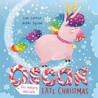 Cover image for Oscar the Hungry Unicorn Eats Christmas